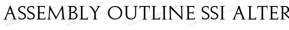 Assembly Outline SSi Alternate字体转换